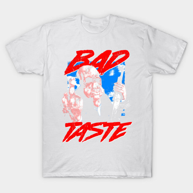 Test - BAD TASTE T-Shirt