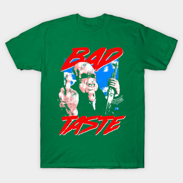 Test - BAD TASTE T-Shirt