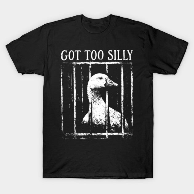 Test - Got-Too-Silly T-Shirt