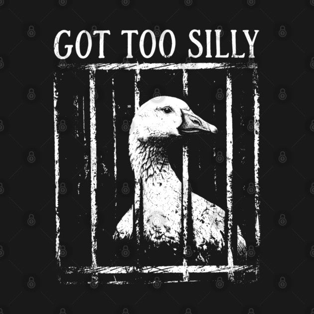 Test - Got-Too-Silly T-Shirt